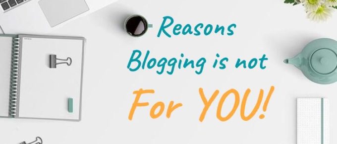 5 Reasons Why You Should NOT Start a Blog