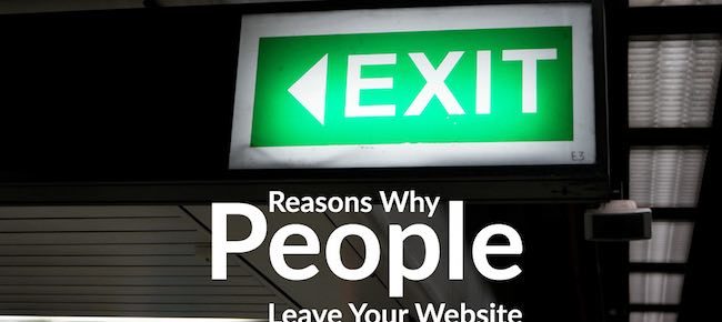 10 Reasons Why People Leave Your Blog And Never Come Back